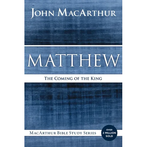 Matthew: The Coming of the King