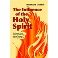 The Influence of the Holy Spirit: The Popular View of the Apostolic Age and the Teaching of the Apostle Paul