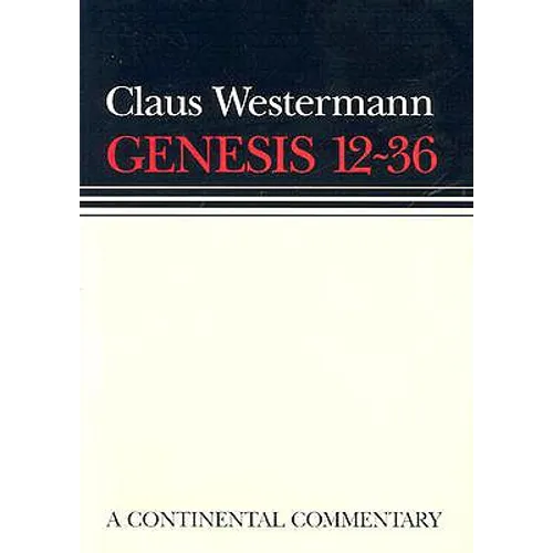 Genesis 12 - 36: Continental Commentaries