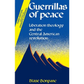 Guerrillas of Peace: Liberation Theology and the Central American Revolution