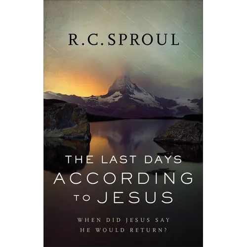The Last Days According to Jesus: When Did Jesus Say He Would Return?