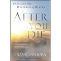 After You Die: Unveiling the Mysteries of Heaven