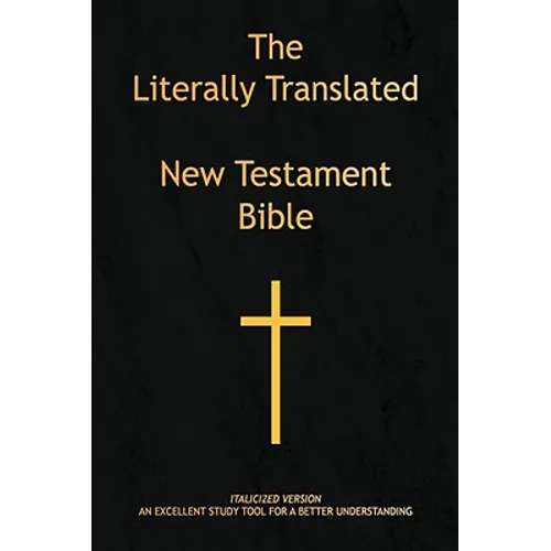 The Literally Translated New Testament Bible