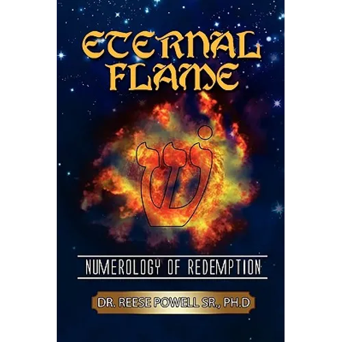 Eternal Flame: Numerology of Redemption