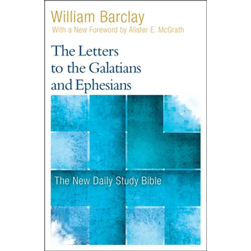 The Letters to the Galatians and Ephesians