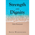 Strength and Dignity: Daily Devotionals