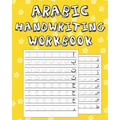 Arabic Handwriting Workbook: Arabic Writing Practice Paper Workbook for Kids Ages 3-5 Arabic Print Handwriting Book 100 Practice Pages