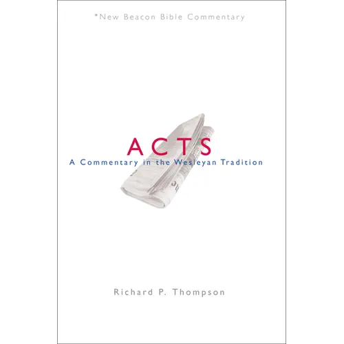 Nbbc, Acts: A Commentary in the Wesleyan Tradition