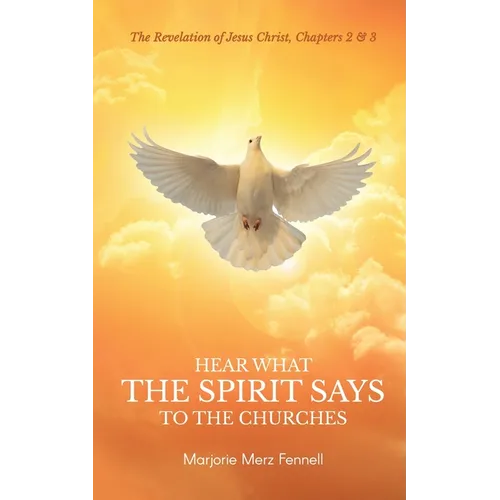 Hear What the Spirit Says to the Churches