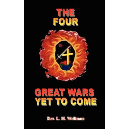 The Four Great Wars Yet to Come