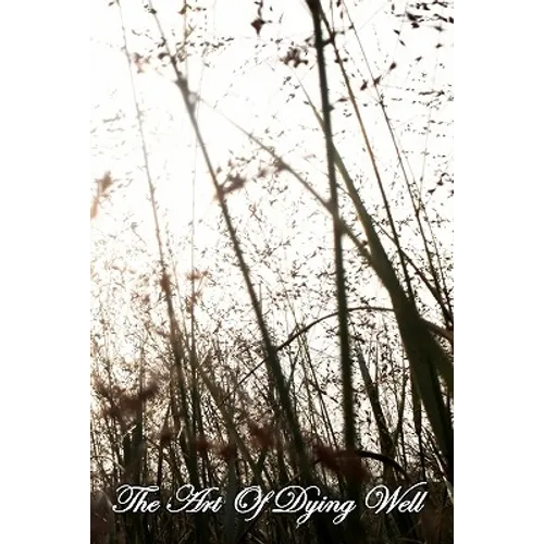 The Art of Dying Well