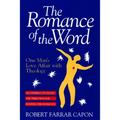 The Romance of the Word: One Man's Love Affair with Theology
