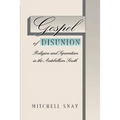 Gospel of Disunion: Religion and Separatism in the Antebellum South