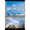 Here and Coming...as It Is in Heaven
