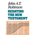 Redating the New Testament