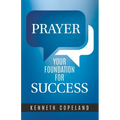 Prayer--Your Foundation for Success