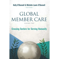 Global Member Care Volume 2: Crossing Sectors for Serving Humanity