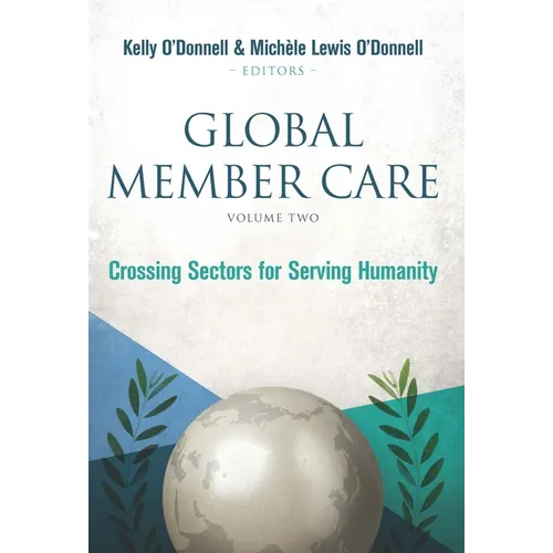 Global Member Care Volume 2: Crossing Sectors for Serving Humanity