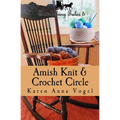 Amish Knit & Crochet Circle: Smicksburg Tales 5
