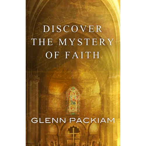 Discover the Mystery of Faith