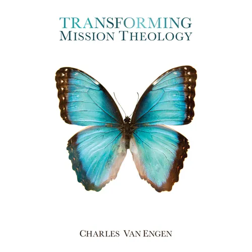 Transforming Mission Theology