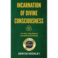 Incarnation of Divine Consciousness: The Holy Trinity Beyond Conventional Christianity