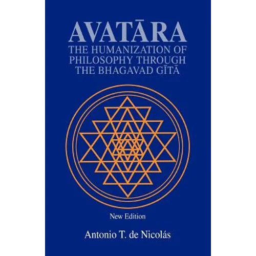 Avatara: The Humanization of Philosophy Through the Bhagavad Gita