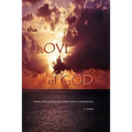 The Love of God: A startling revelation of Paul's letter to the Ephesians