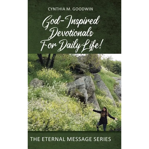 God-Inspired Devotionals for Daily Life!
