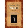 Finding Your Niche: 12 Keys to Opening God's Doors for Your Life