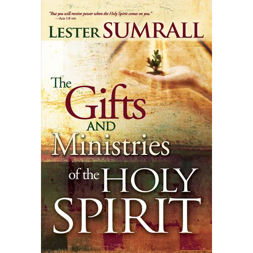 The Gifts and Ministries of the Holy Spirit