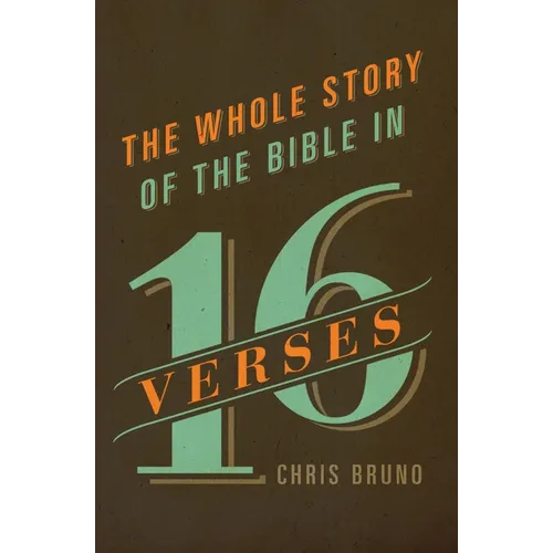 The Whole Story of the Bible in 16 Verses
