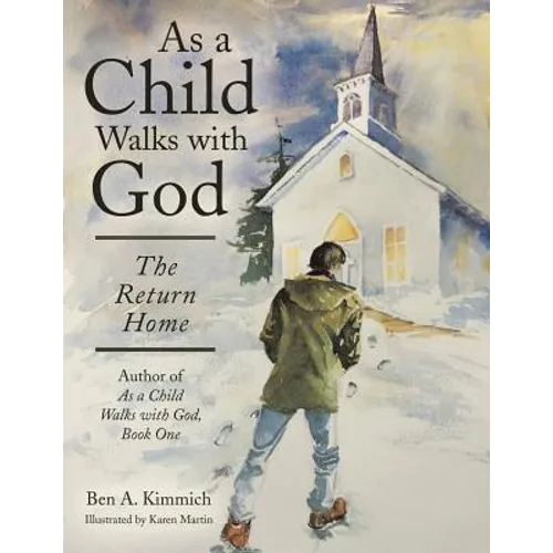 As a Child Walks with God: The Return Home