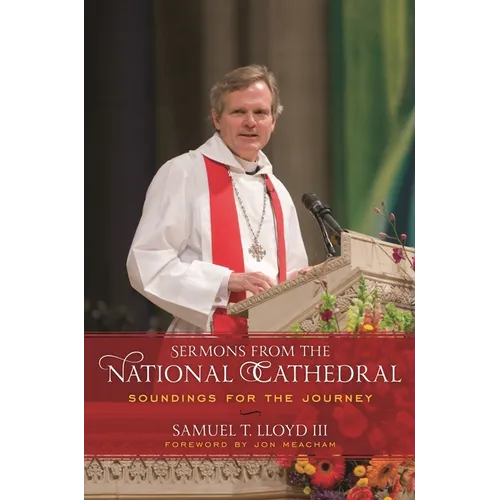 Sermons from the National Cathedral: Soundings for the Journey