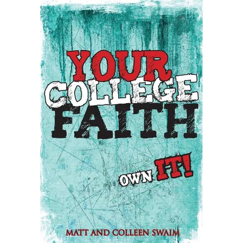 Your College Faith: Own It!