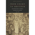 From Enemy to Brother: The Revolution in Catholic Teaching on the Jews, 1933-1965