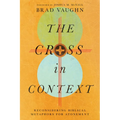 The Cross in Context: Reconsidering Biblical Metaphors for Atonement