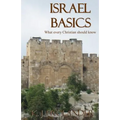 Israel Basics: What Every Christian Should Know