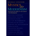 Mystics After Modernism: Discovering the Seeds of a New Science in the Renaissance (Cw 7)
