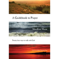 A Guidebook to Prayer: Twenty-Four Ways to Walk with God