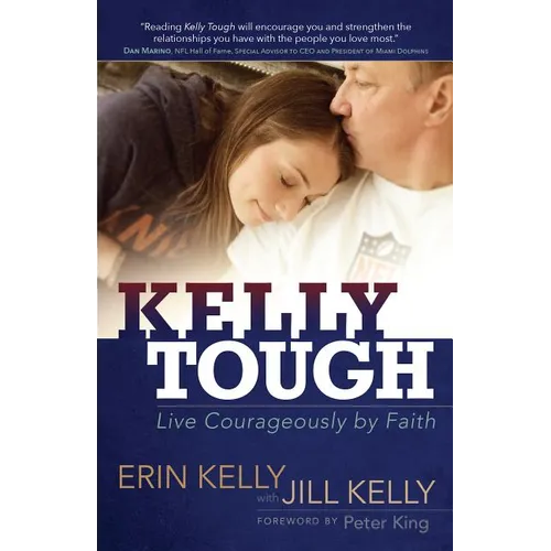 Kelly Tough: Live Courageously by Faith