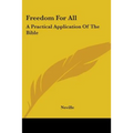 Freedom For All: A Practical Application Of The Bible