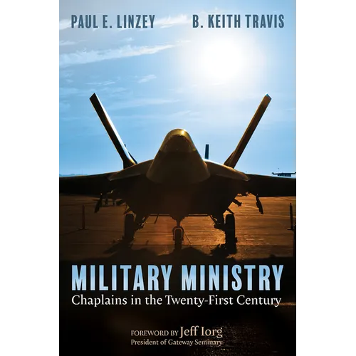 Military Ministry: Chaplains in the Twenty-First Century