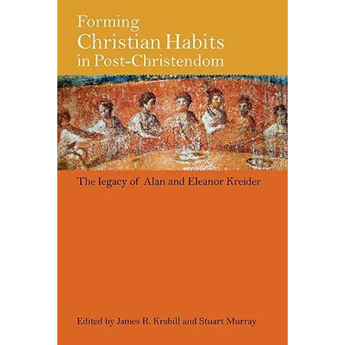 Forming Christian Habits in Post-Christendom