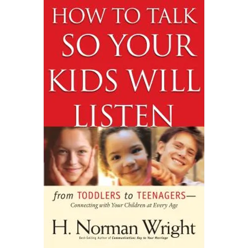 How to Talk So Your Kids Will Listen