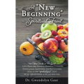 A "New Beginning" - Spiritual Fruit: The Nine Fruits of the Spirit -Love, Peace, Joy, Patience, Kindness, Goodness, Faithfulness, Gentleness, and Self