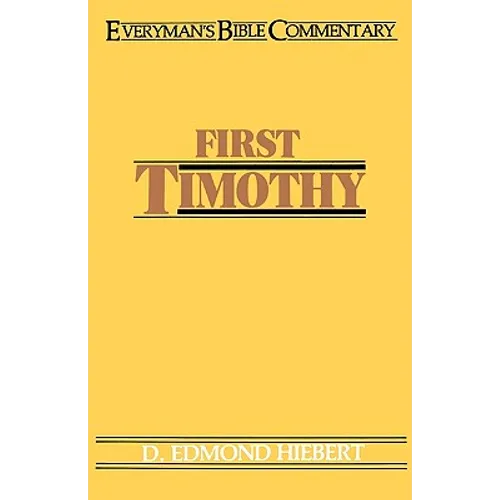 First Timothy- Everyman's Bible Commentary
