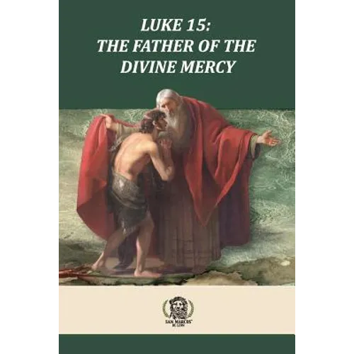 Luke 15 The Father of the Divine Mercy