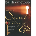 The Secret Things of God: Unlocking the Treasures Reserved for You