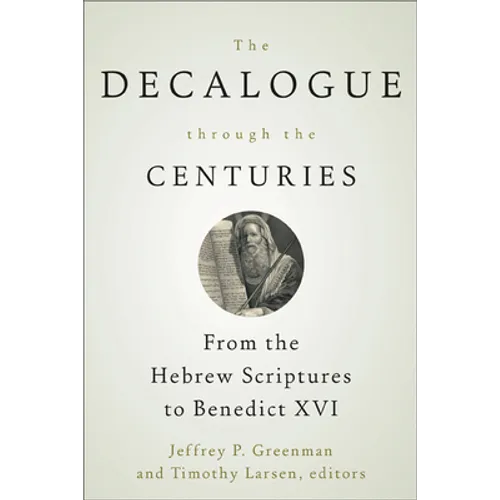 The Decalogue through the Centuries